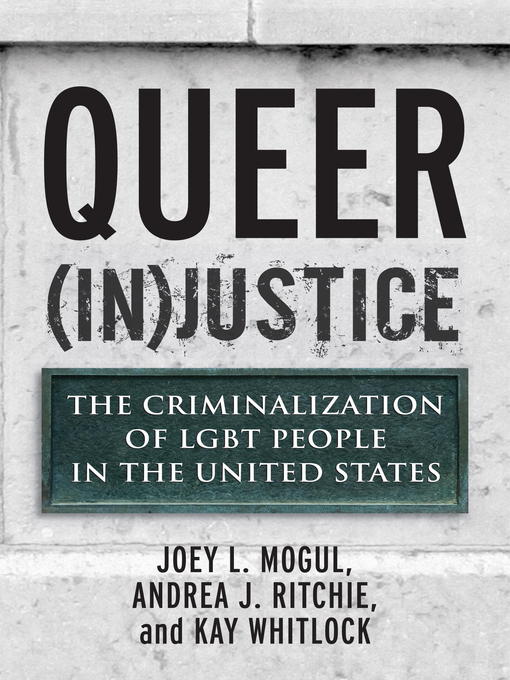 Title details for Queer (In)justice by Joey L. Mogul - Available